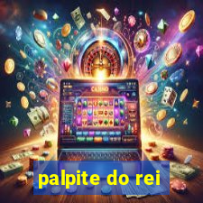 palpite do rei